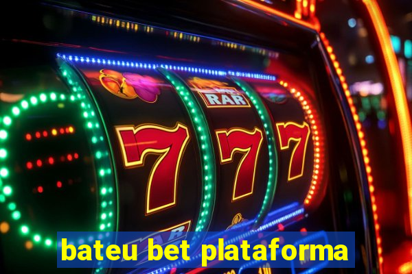 bateu bet plataforma