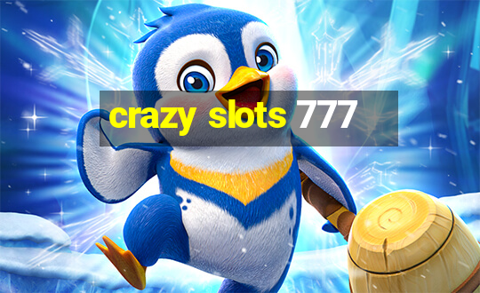 crazy slots 777