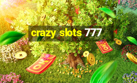 crazy slots 777