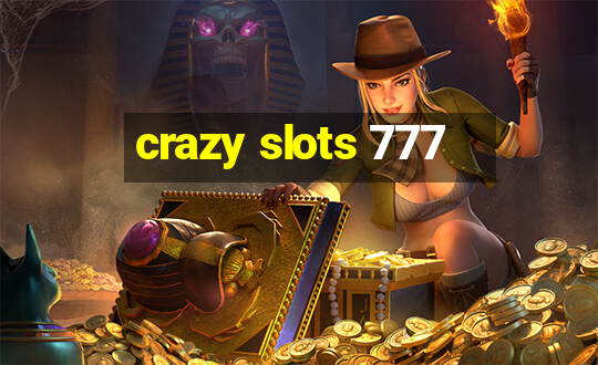 crazy slots 777