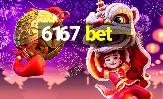 6167 bet