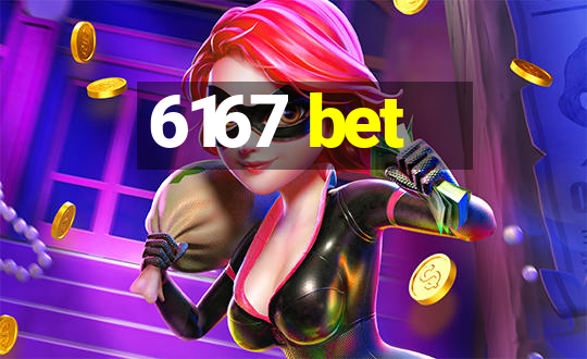 6167 bet