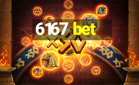 6167 bet