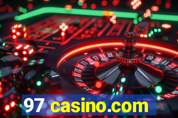 97 casino.com