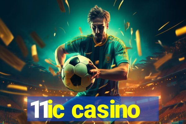 11ic casino