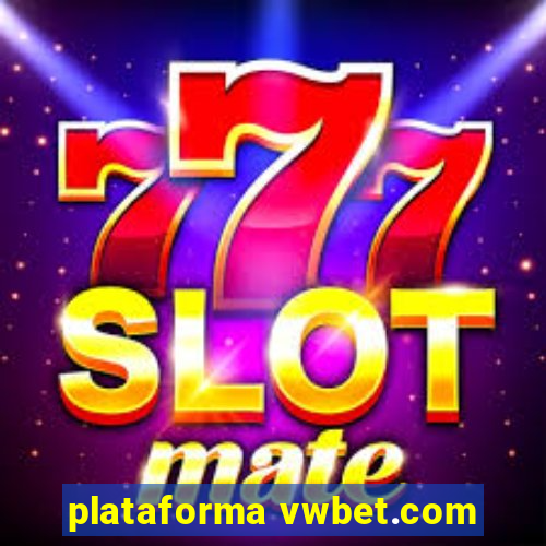 plataforma vwbet.com