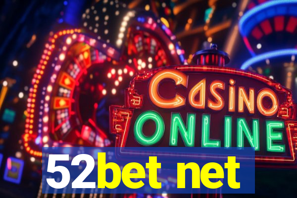 52bet net