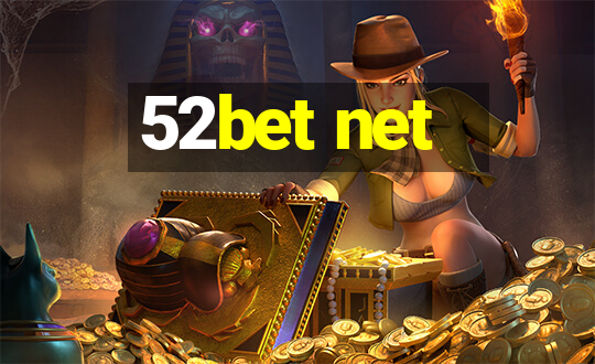 52bet net