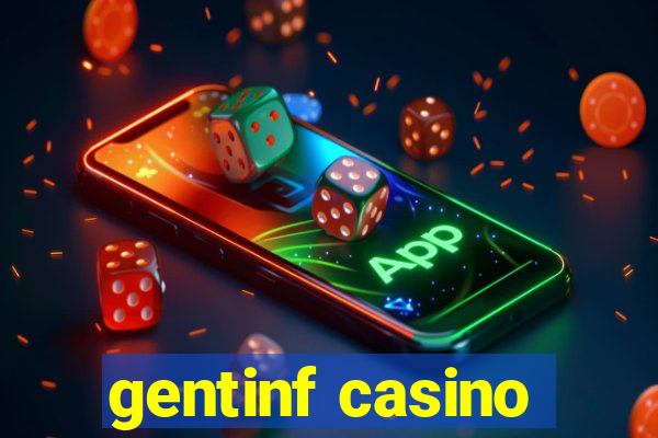 gentinf casino