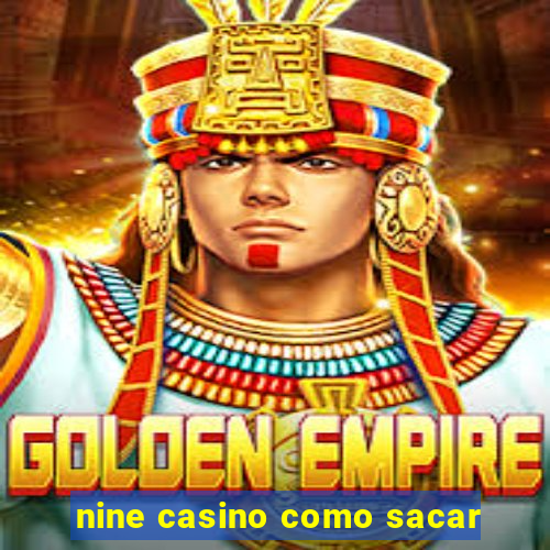 nine casino como sacar