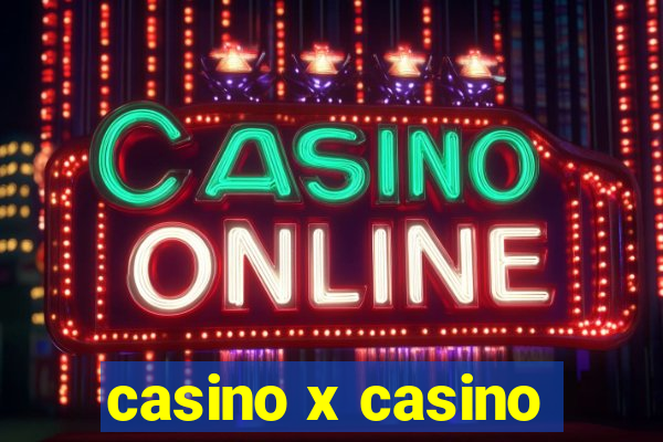 casino x casino