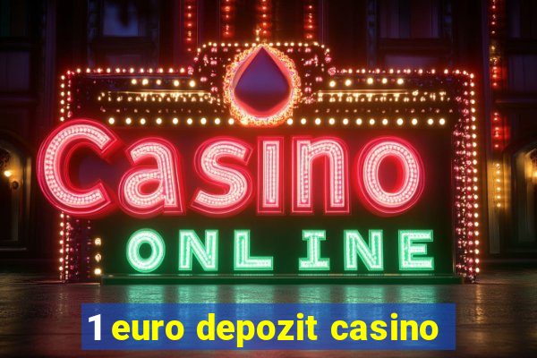 1 euro depozit casino