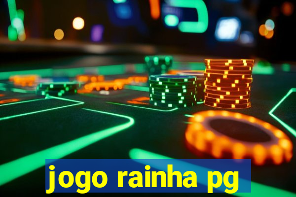 jogo rainha pg