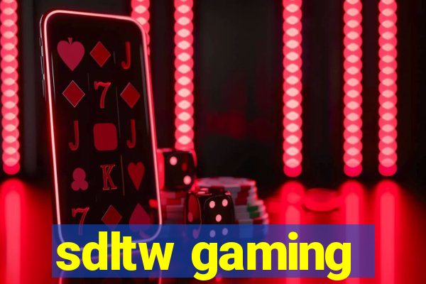 sdltw gaming