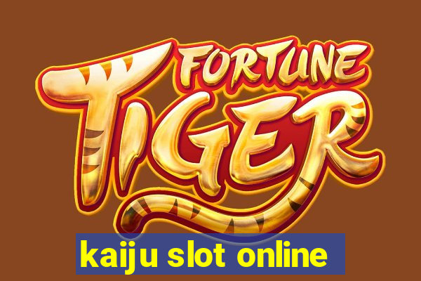 kaiju slot online