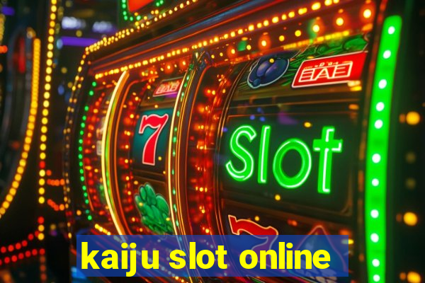 kaiju slot online