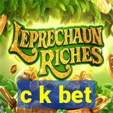 c k bet