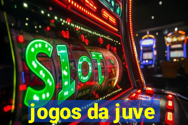 jogos da juve