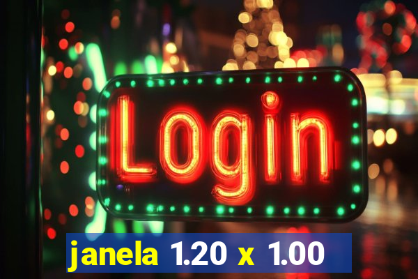 janela 1.20 x 1.00