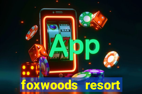 foxwoods resort casino casinos