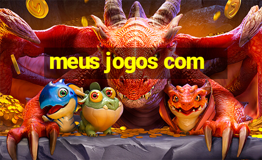 meus jogos com