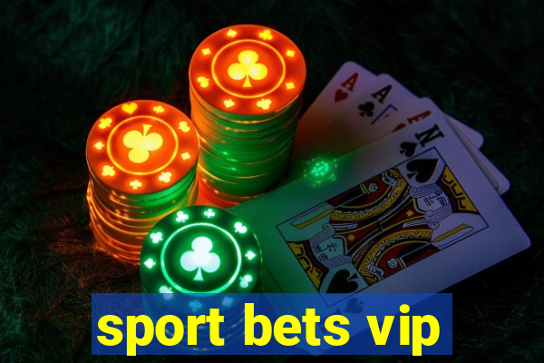 sport bets vip