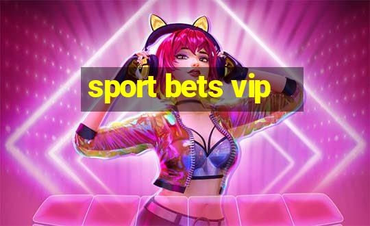 sport bets vip