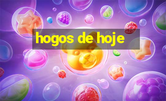 hogos de hoje