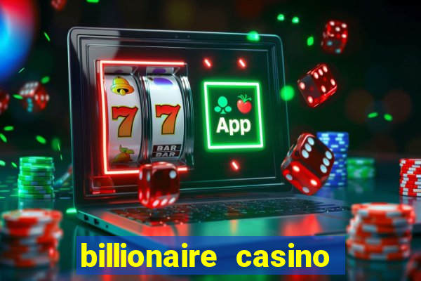 billionaire casino 100 free spins