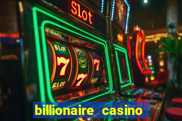 billionaire casino 100 free spins