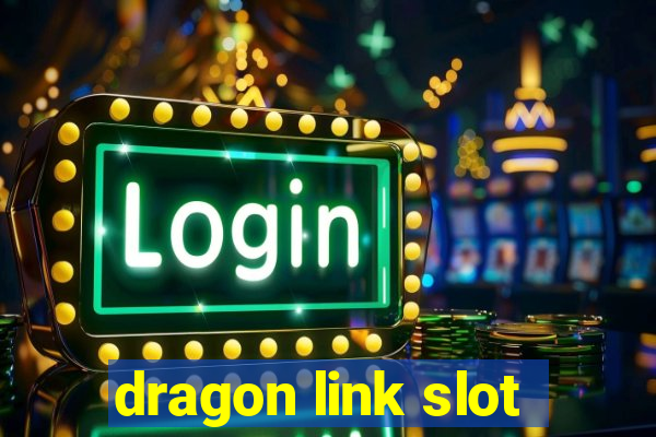 dragon link slot