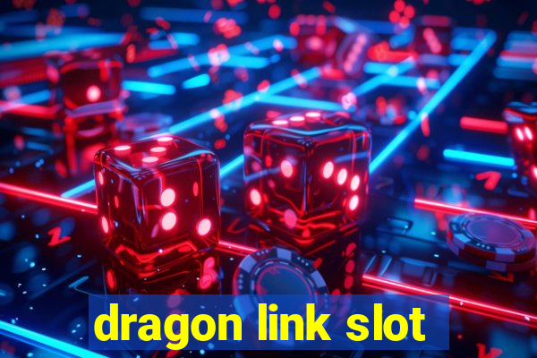 dragon link slot