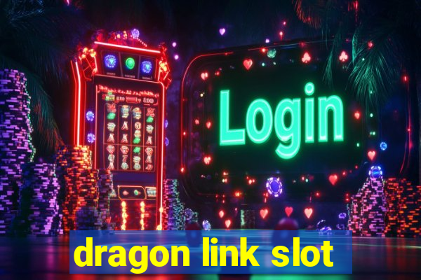 dragon link slot