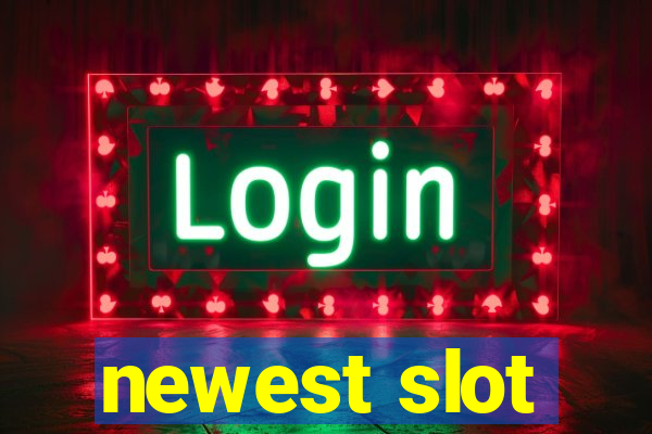 newest slot