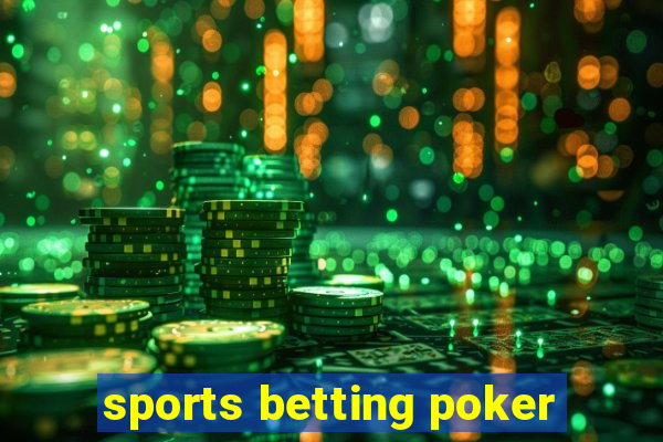 sports betting poker