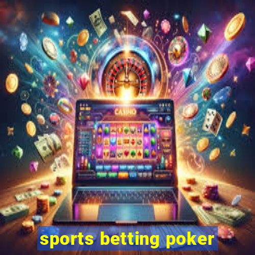 sports betting poker