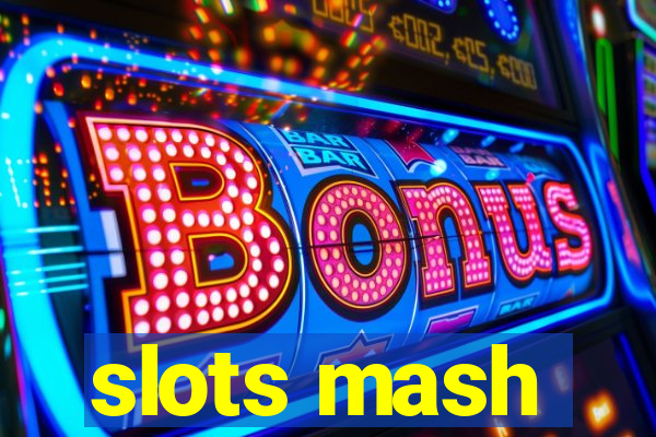 slots mash