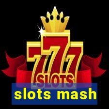 slots mash