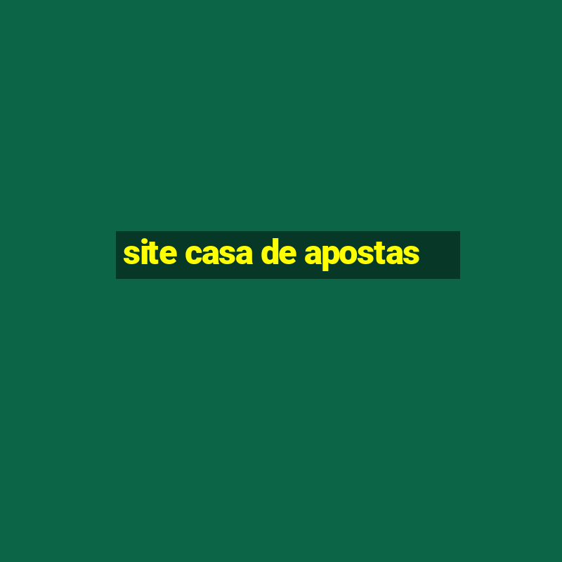 site casa de apostas