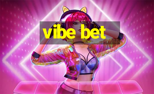 vibe bet