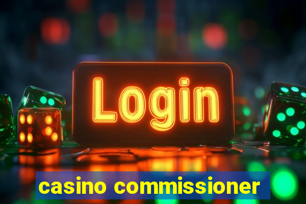 casino commissioner