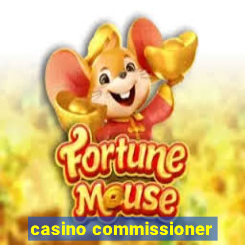 casino commissioner