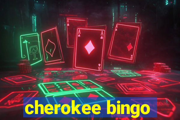 cherokee bingo