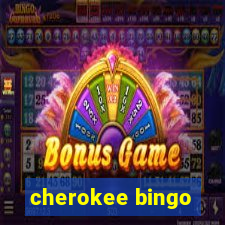 cherokee bingo