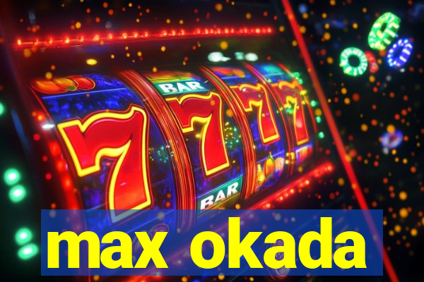 max okada