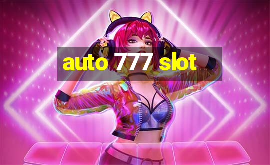 auto 777 slot