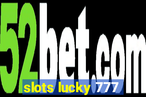 slots lucky 777