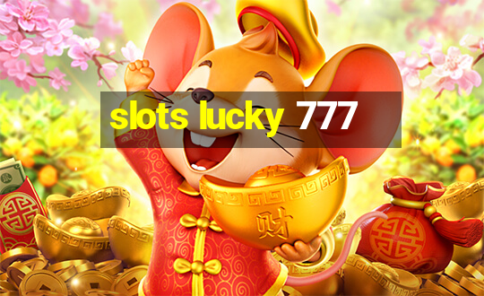 slots lucky 777