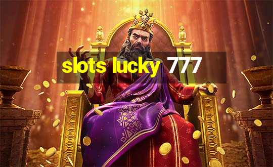 slots lucky 777