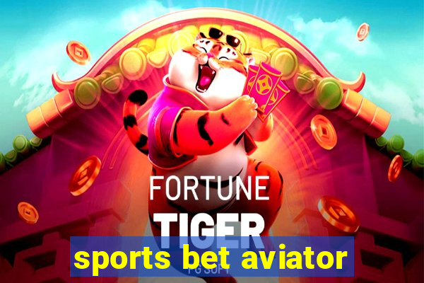 sports bet aviator